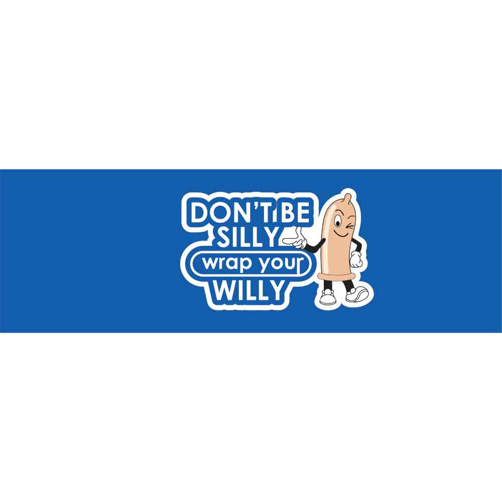 Don_t Be Silly Wrap Your Willy
