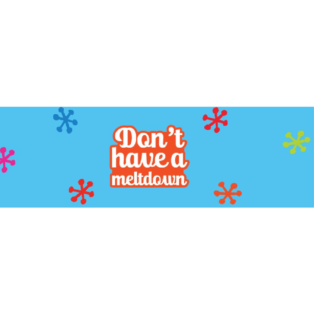 Dont Have A Meltdown Blue