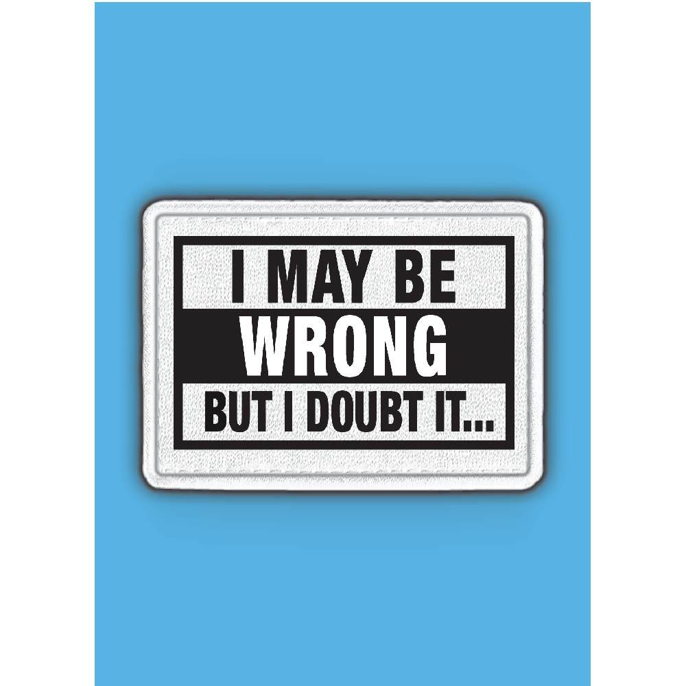 I May Be Wrong But - Blue