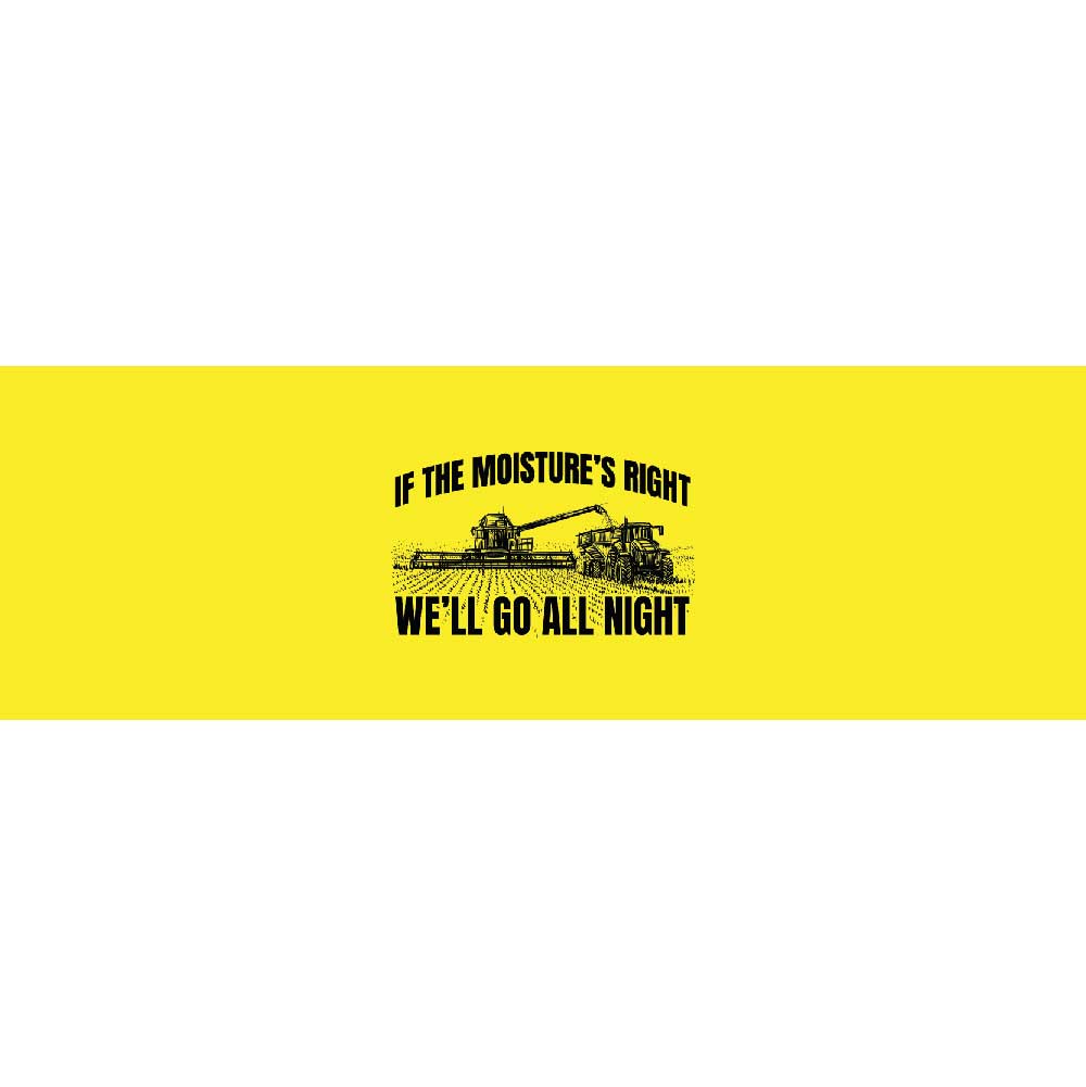If the Moistures Right Well Go All Night Yellow