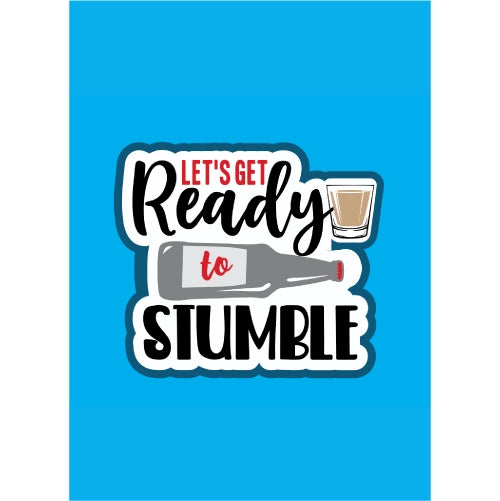 Blue background with text 'Let's get ready to stumble' and bottle and glass graphics.