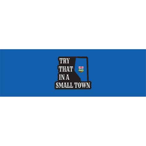 Try That In A Small Town-Alberta