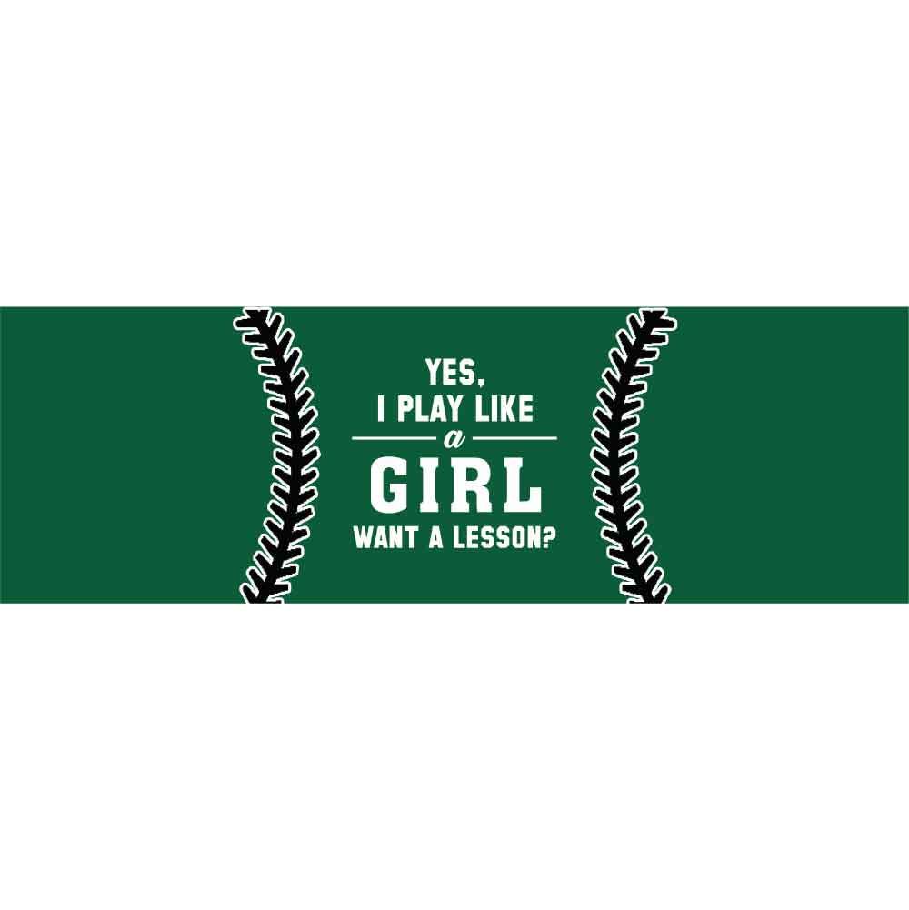 Yes I Play Like a Girl Want a Lesson Wrap