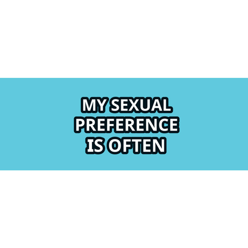 My Sexual Preference Is Often