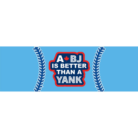 A BJ is better than a YANK