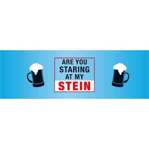 Are You Staring At My Stein