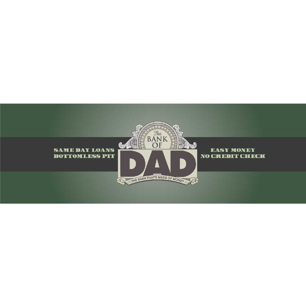 BANK OF DAD