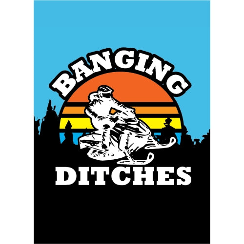 Vintage-style graphic with 'Banging Ditches' text and a silhouette of a person working on ditches against a sunset background.