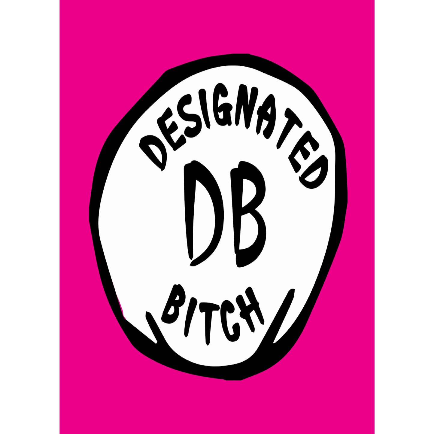 Designated Bitch Pink