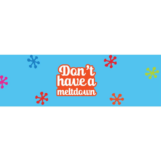 Dont Have A Meltdown Blue