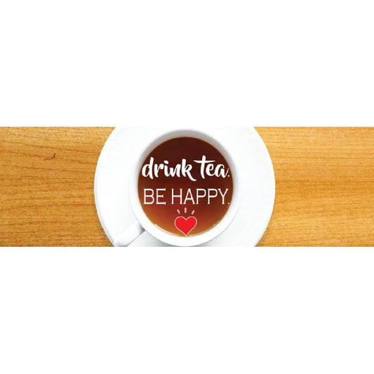Drink Tea Be Happy
