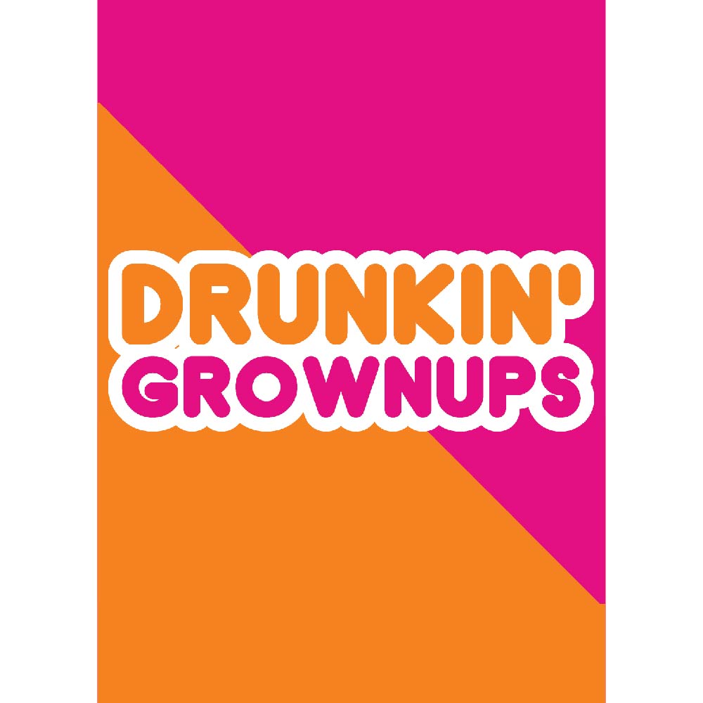 Colorful logo with 'Drunkin' Grownups' text on a pink and orange background