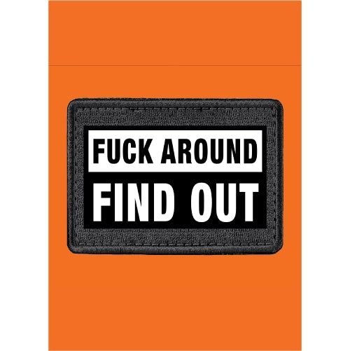 Patch with text 'FUCK AROUND FIND OUT' on an orange background