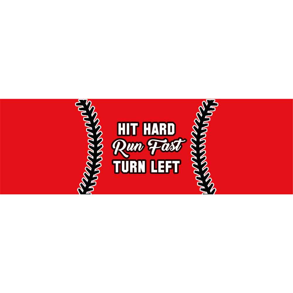 Hit Hard Run Fast Turn Left Wrap