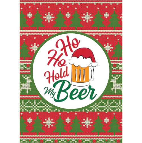 Ho Ho Hold My Beer