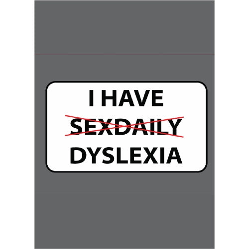 I Have Dyslexia