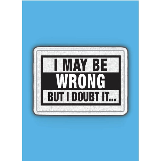 I May Be Wrong But - Blue