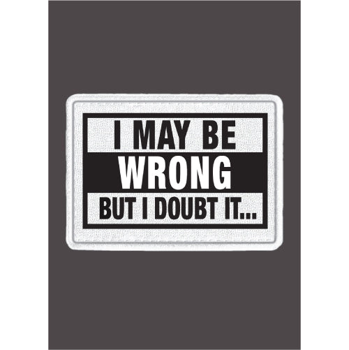 I May Be Wrong But - Grey