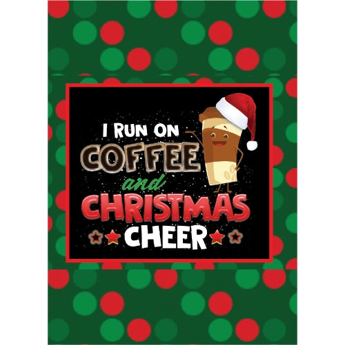 I Run On Coffee And Christmas Cheer