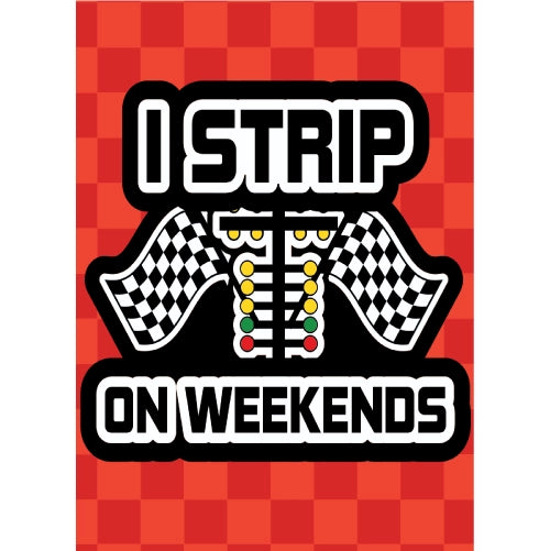 I Strip On Weekends