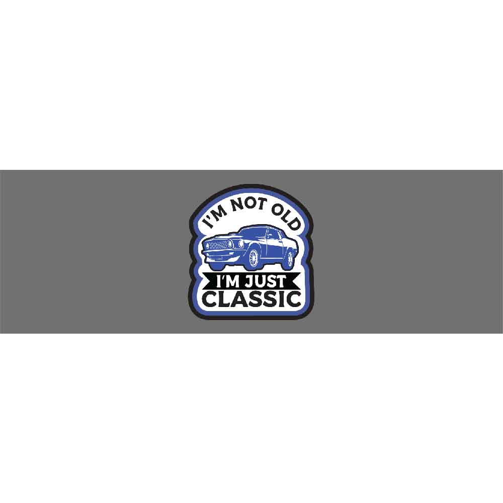 I'm Not Old I'm Just Classic