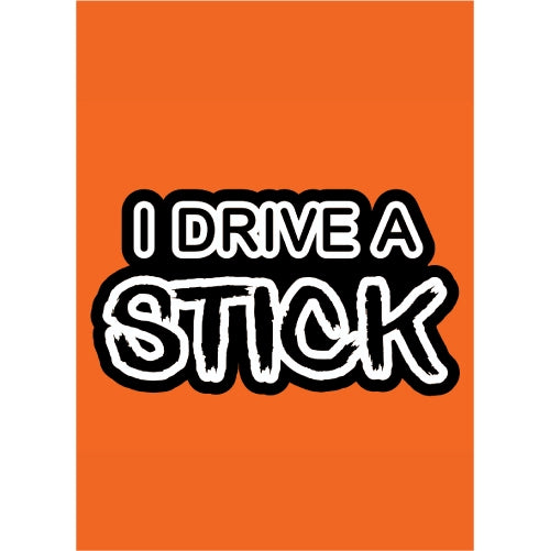 I Drive A Stick