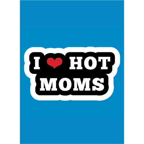 I Love Hot Moms