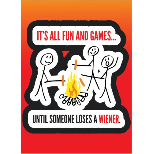 Its All Fun And Games Until Someone Loses A Weiner