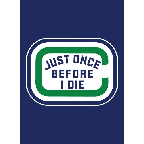 A rectangular navy blue graphic print featuring a white and green rounded badge with the text 'JUST ONCE BEFORE I DIE' in navy lettering.