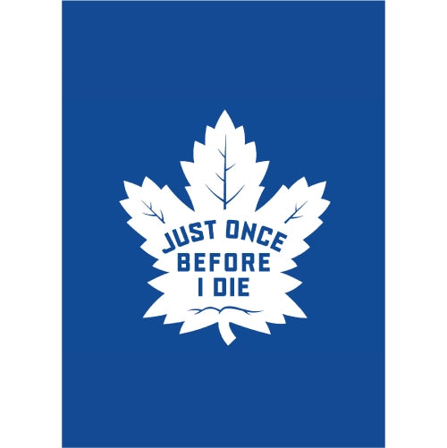 A blue rectangular graphic with a large white maple leaf and the text 'JUST ONCE BEFORE I DIE' in blue, centered on a white background.