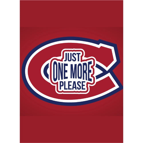A red rectangular sign or print featuring the Montreal Canadiens-style 'C' logo with the text 'JUST ONE MORE PLEASE' in white and navy blue.
