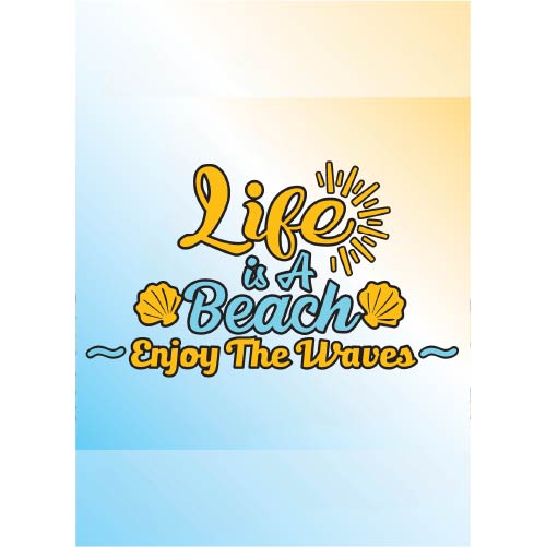 Life Is Beach Enjoy The Wave