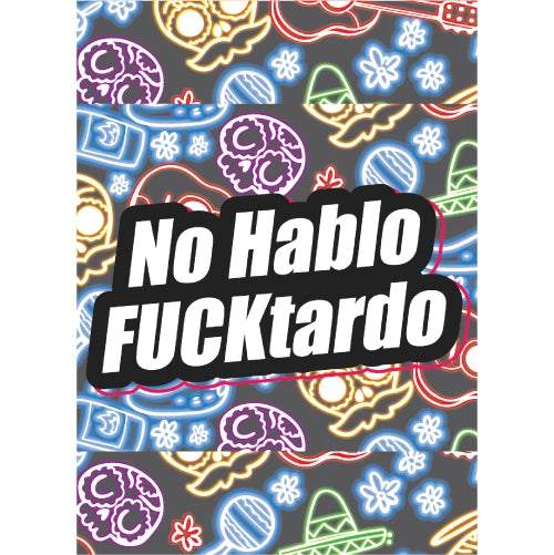 No Hablo Fucktardo