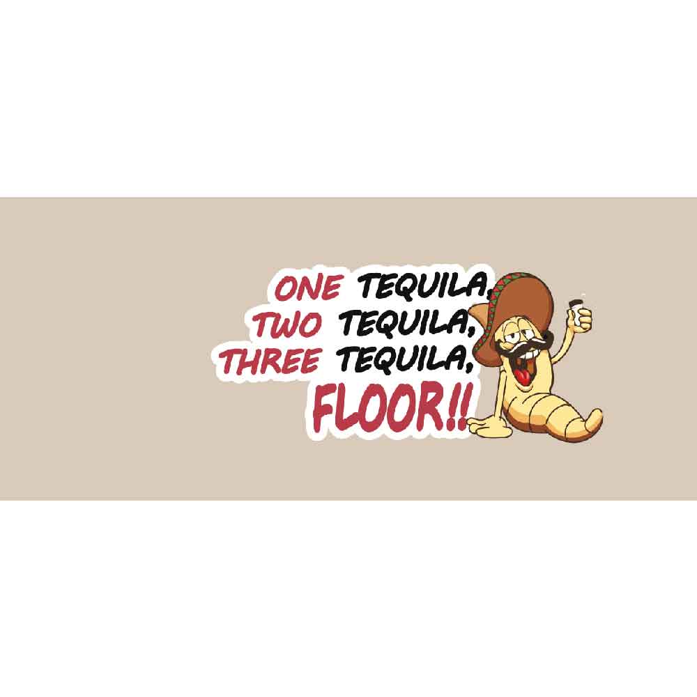 One Tequila, Two Tequila, Three Tequila, Floor !! TUDIWRAP