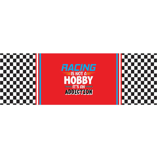 Racing Is Not Hobby It_s An Addiction