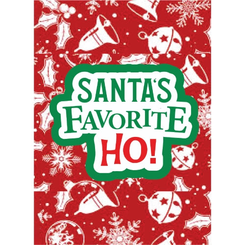 Santas Favorite Ho!