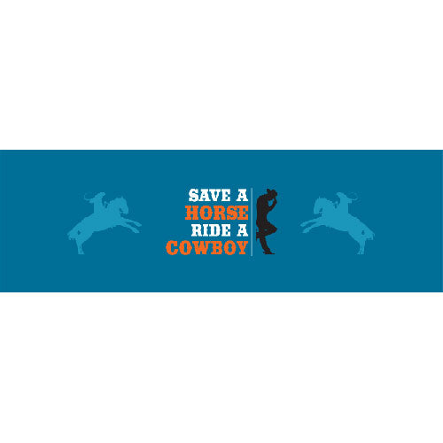 Save A Horse Ride A Cowboy