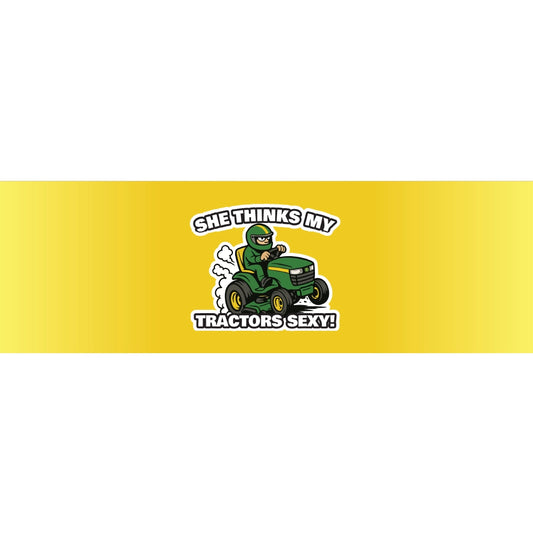 She Thinks My Tractors Sexy-Yellow