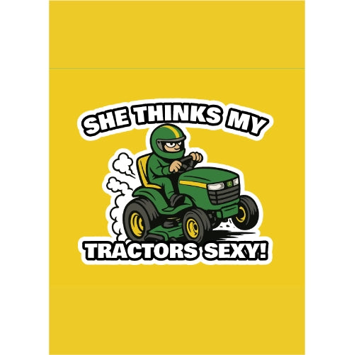 She Thinks My Tractors Sexy - Yellow