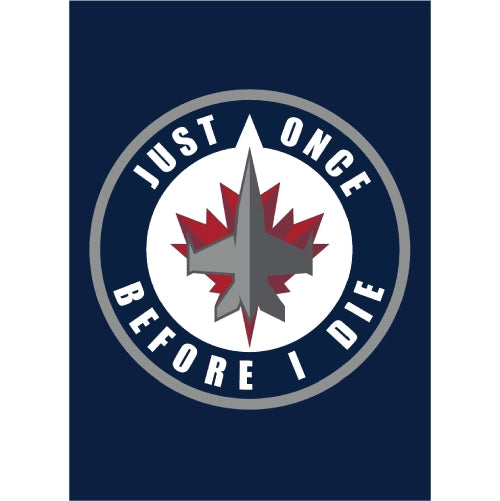 Just Once Before I Die - Winnipeg Jets
