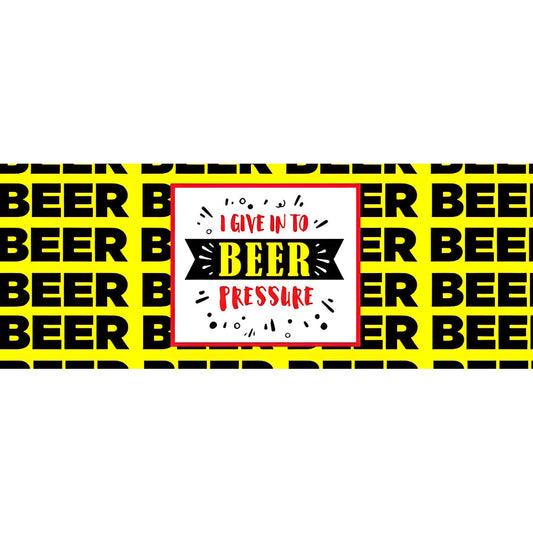 I Give Into Beer Pressure