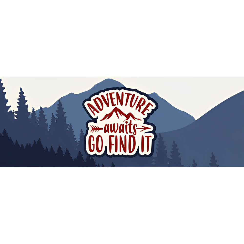 Adventure Awaits Go Find It