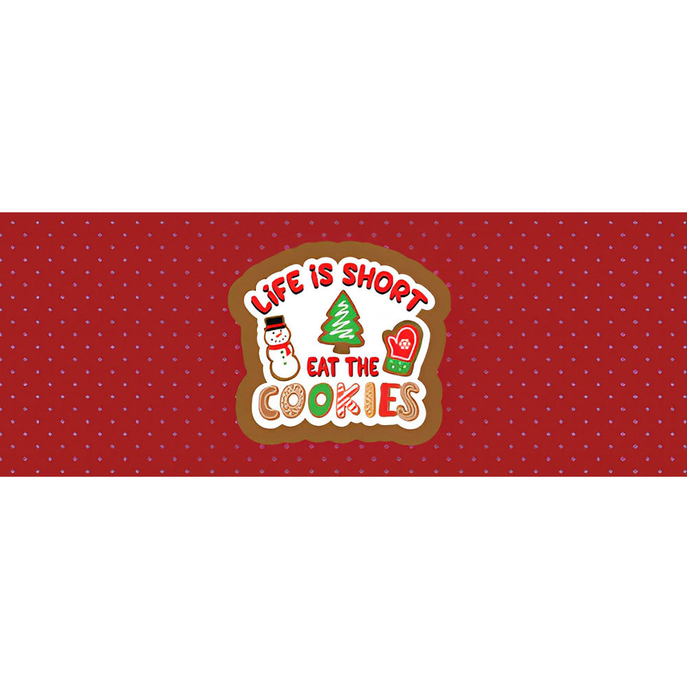 Life Is Short Eat The Coookies 2