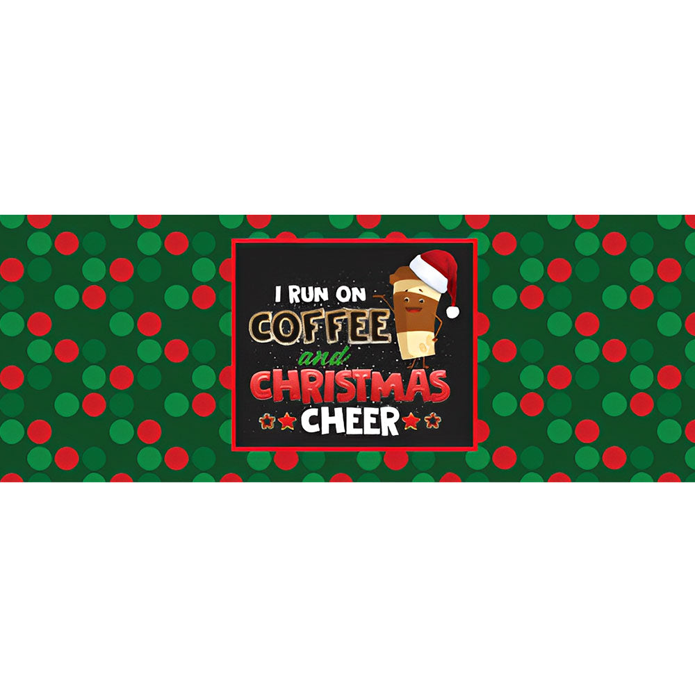I Run On Coffee And Christmas Cheer