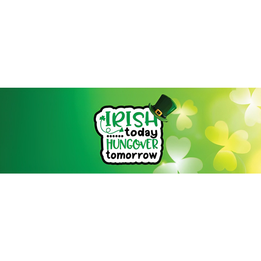 Irish Today Hungover Tomorrow